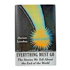 Everything Must Go by Dorian Lynskey 2024 Pantheon Books First Edition Hardback